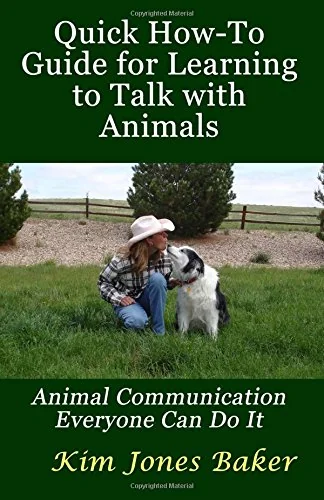 Quick How-To Guide for Learning to Talk with Animals: Animal Communication Everyone Can Do It — photo 3