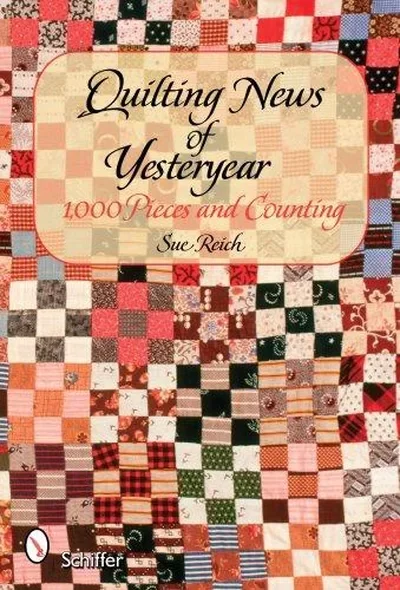 Quilting News of Yesteryear: 1,000 Pieces and Counting — dewey-pub:Schiffer