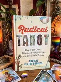 Radical Tarot: Queer the Cards, Liberate Your Practice, and Create the Future — photo 1