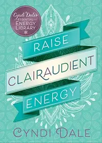 Raise Clairaudient Energy Dale, Cyndi — photo 2