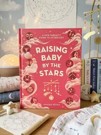 Raising Baby by the Stars: A New Parent's Guide to Astrology — photo 1