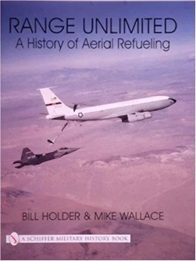 Range Unlimited: A History of Aerial Refueling — dewey-pub:Schiffer