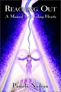 Reaching Out: A Manual for Healing Hearts — photo 2