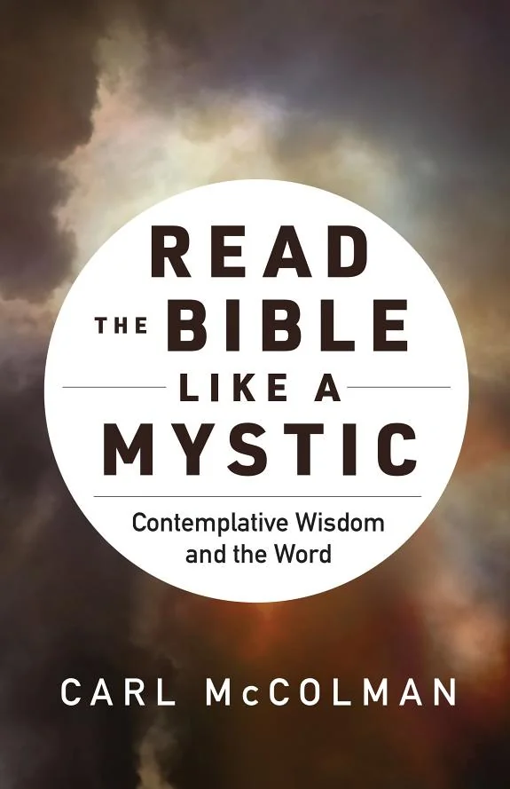 Read the Bible Like a Mystic: Contemplative Wisdom and the Word