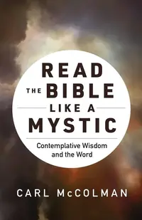 Read the Bible Like a Mystic: Contemplative Wisdom and the Word — photo 2