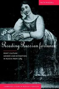 Reading Russian Fortunes: Print Culture, Gender and Divination in Russia from 1765 Wigzell, Faith — photo 2