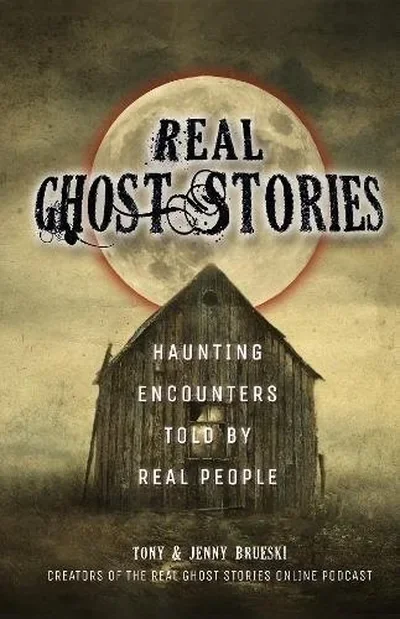 Real Ghost Stories: Haunting Encounters Told by Real People — dewey-133