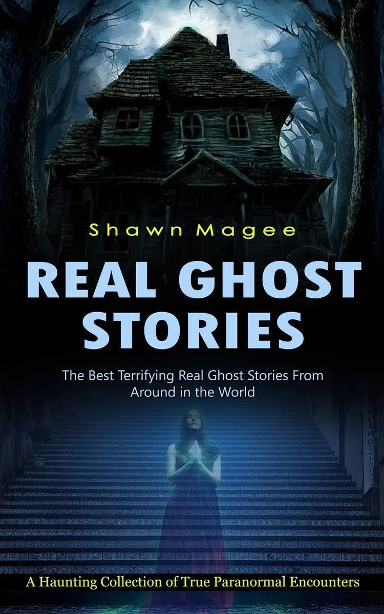 Real Ghost Stories: The Best Terrifying Real Ghost Stories From Around in the World (A Haunting Collection of True Paranormal Encounters) — photo 2