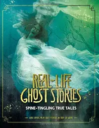 Real-Life Ghost Stories: Spine-Tingling True Tales Andrus, Aubre — photo 2