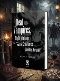 Real Vampires, Night Stalkers and Creatures from the Darkside - PGW Steiger, Brad — photo 1