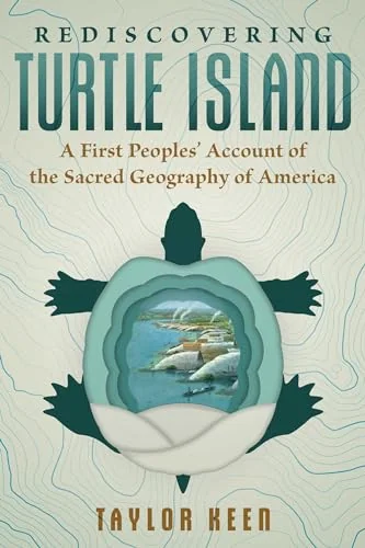 Rediscovering Turtle Island: A First Peoples' Account of the Sacred Geography of America — photo 3