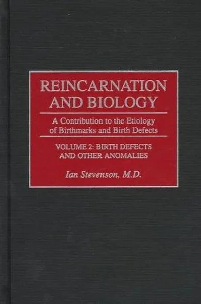 Reincarnation and Biology: A Contribution to the Etiology of Birthmarks and Birth Defects [2 Volumes]