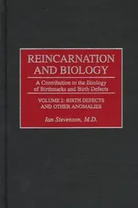 Reincarnation and Biology: A Contribution to the Etiology of Birthmarks and Birth Defects [2 Volumes] — photo 2