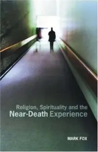 Religion, Spirituality and the Near-Death Experience — photo 2