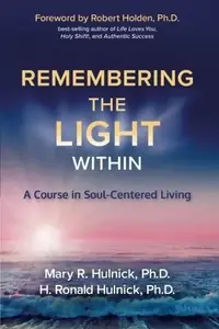 Remembering the Light Within: A Course in Soul-Centered Living — photo 3