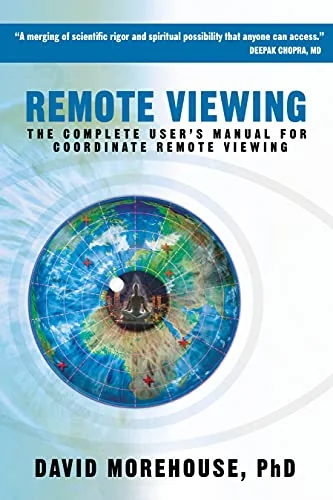 Remote Viewing: The Complete User's Manual for Coordinate Remote Viewing — photo 3