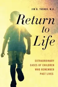 Return to Life: Extraordinary Cases of Children Who Remember Past Lives — photo 2