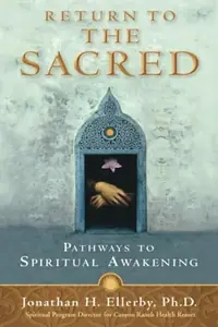 Return to The Sacred: Ancient Pathways to Spiritual Awakening — photo 2