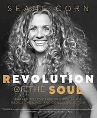 Revolution of the Soul: Awaken to Love Through Raw Truth, Radical Healing, and Conscious Action — photo 2