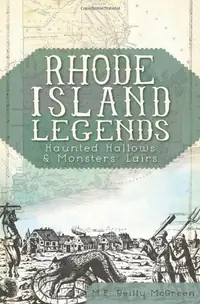 Rhode Island Legends: Haunted Hallows & Monsters' Lairs — photo 2