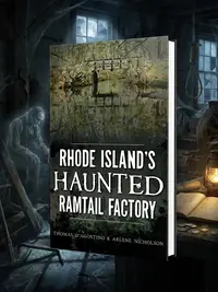 Rhode Island's Haunted Ramtail Factory — photo 1