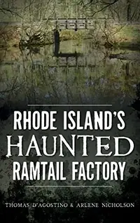 Rhode Island's Haunted Ramtail Factory — photo 2