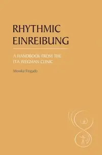 Rhythmic Einreibung: A Handbook from the Ita Wegman Clinic — photo 2