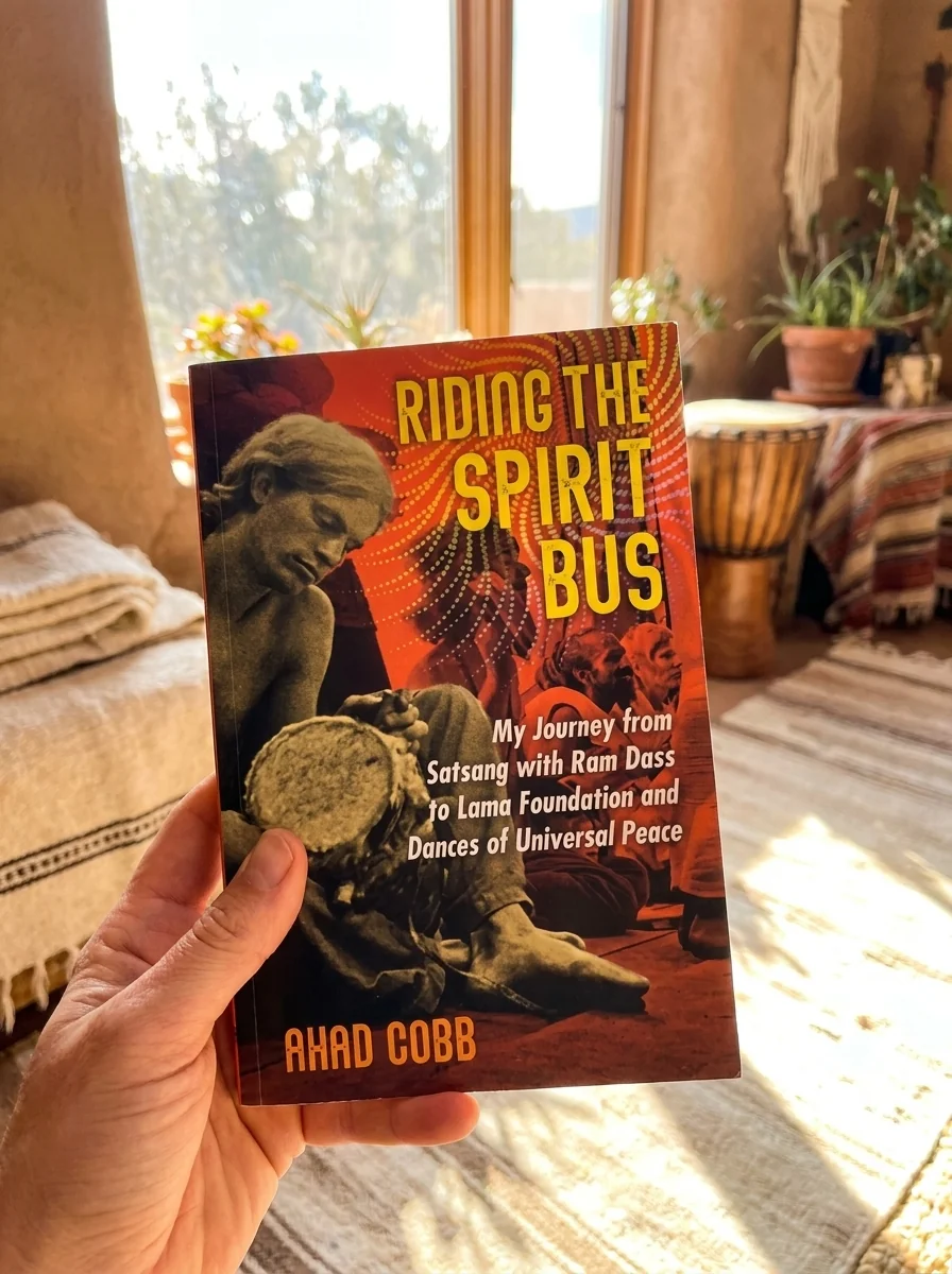 Riding the Spirit Bus: My Journey from Satsang with RAM Dass to Lama Foundation and Dances of Universal Peace (Edition, New of Life Unfolding) — photo 2