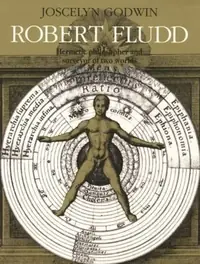 Robert Fludd: Hermetic Philosopher and Surveyor of 2 Worlds — photo 2