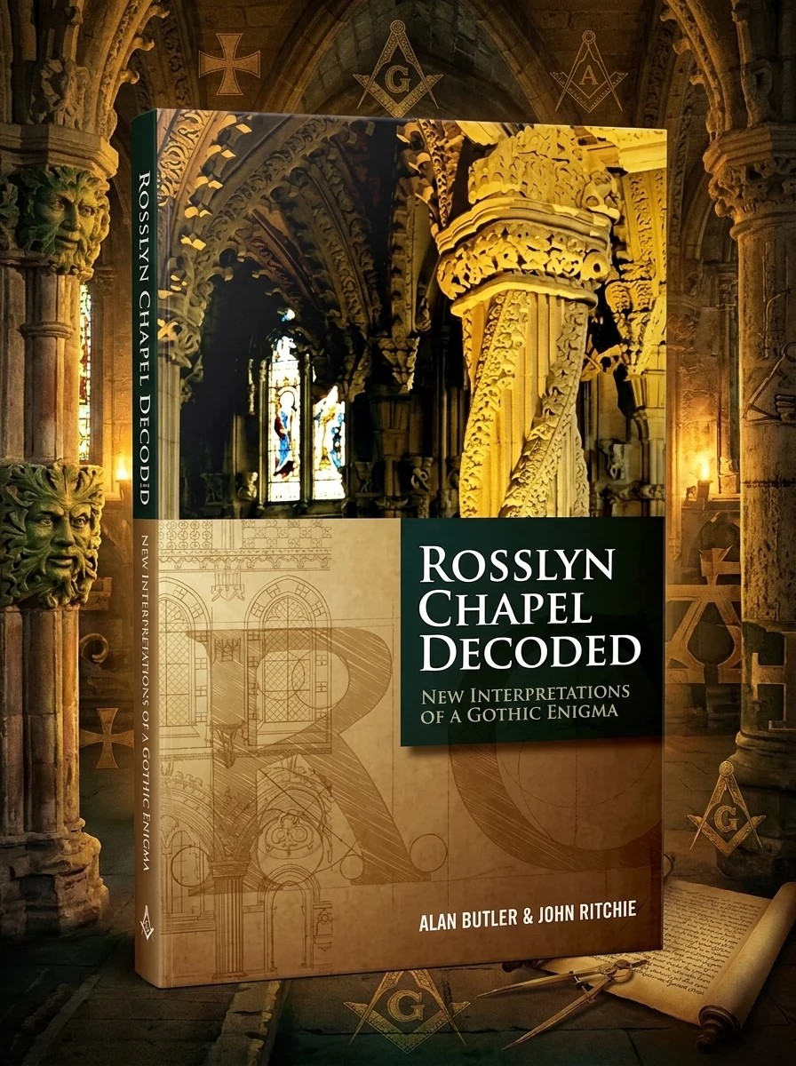 Rosslyn Chapel Decoded: New Interpretations of a Gothic Enigma