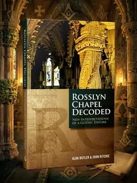 Rosslyn Chapel Decoded: New Interpretations of a Gothic Enigma — photo 1