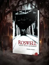 Roswell: History, Haunts and Legends Avena, Dianna — photo 1