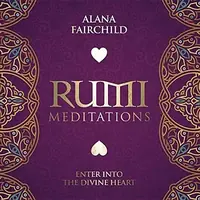 Rumi Meditations CD: Enter Into the Divine Heart (CD) Fairchild, Alana — photo 2