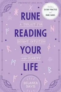 Rune Reading Your Life: A Toolkit for Insight, Intuition, and Clarity — photo 2