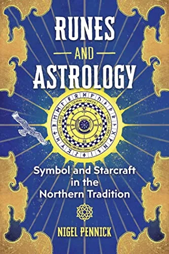 Runes and Astrology: Symbol and Starcraft in the Northern Tradition (Edition, Revised)