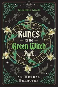 Runes for the Green Witch: An Herbal Grimoire — photo 2