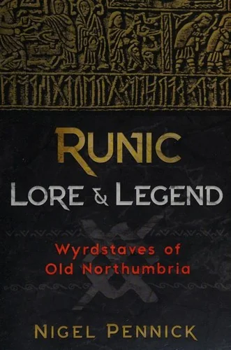 Runic Lore and Legend: Wyrdstaves of Old Northumbria (Edition, Revised of Wyrdstaves of the North) — photo 3