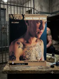 Russian Prison Tattoos: Codes of Authority, Domination, and Struggle — photo 1
