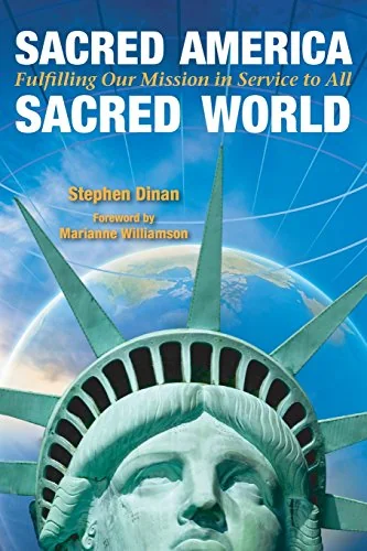 Sacred America, Sacred World: Fulfilling Our Mission in Service to All — photo 3