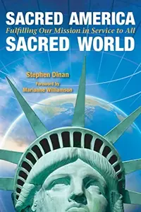 Sacred America, Sacred World: Fulfilling Our Mission in Service to All — photo 2