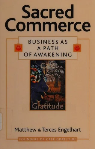 Sacred Commerce: Business as a Path of Awakening — photo 3