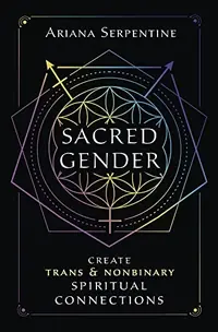 Sacred Gender: Create Trans and Nonbinary Spiritual Connections — photo 2