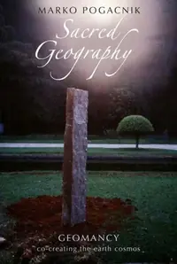 Sacred Geography: Geomancy: Co-Creating the Earth Cosmos — photo 3