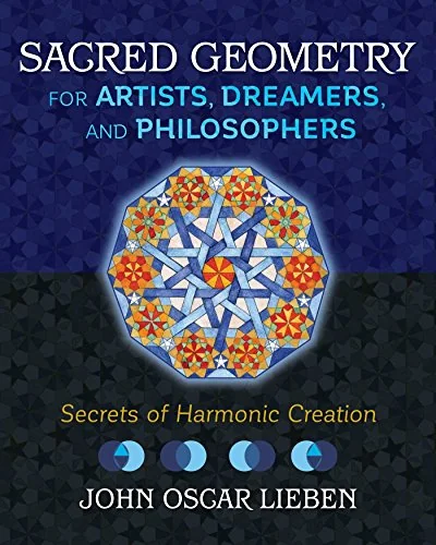 Sacred Geometry for Artists, Dreamers, and Philosophers: Secrets of Harmonic Creation — photo 3