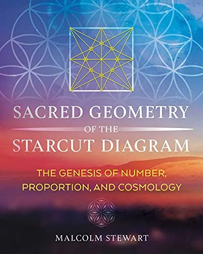 Sacred Geometry of the Starcut Diagram: The Genesis of Number, Proportion, and Cosmology (Edition, New of Patterns of Eternity) — photo 3