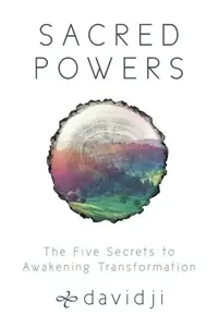 Sacred Powers: The Five Secrets to Awakening Transformation — photo 2