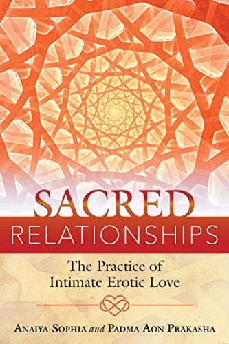 Sacred Relationships: The Practice of Intimate Erotic Love — photo 3