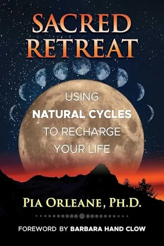 Sacred Retreat: Using Natural Cycles to Recharge Your Life — photo 3