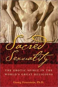 Sacred Sexuality: The Erotic Spirit in the World's Great Religions — photo 2