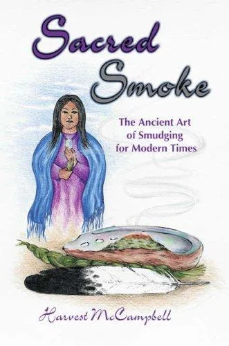 Sacred Smoke: The Ancient Art of Smudging for Modern Times — photo 3